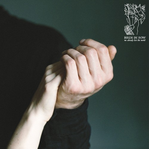 Birds In Row - We Already Lost The World in the group CD / Rock at Bengans Skivbutik AB (3261673)