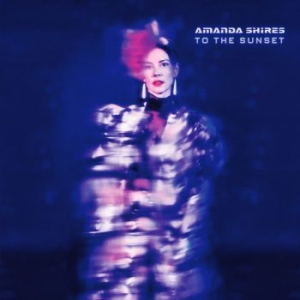 Shires Amanda - To The Sunset in the group CD / Country at Bengans Skivbutik AB (3264209)
