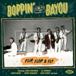 Blandade Artister - Boppin' By The Bayou:Flip, Flop & F in the group CD / RNB, Disco & Soul at Bengans Skivbutik AB (3264368)