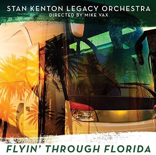 Kenton Stan & Legacy Orchestra - Flyin' Through Florida in the group CD / Jazz/Blues at Bengans Skivbutik AB (3264406)