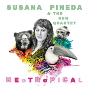 Pineda Susana & The New Quartet - Neotropical in the group OTHER / Övrigt /  at Bengans Skivbutik AB (3264494)