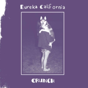 Eureka California - Crunch in the group OTHER / Övrigt /  at Bengans Skivbutik AB (3264542)