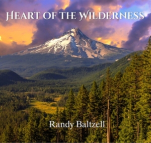 Baltzell Randy - Heart Of The Wilderness in the group OTHER / Övrigt /  at Bengans Skivbutik AB (3264564)