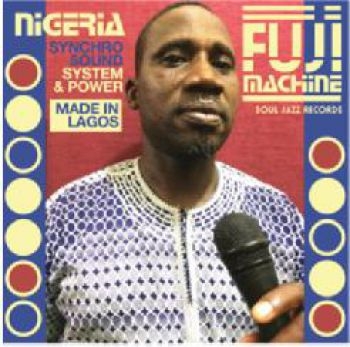 Soul Jazz Records Presents - Nigeria Fuji Machine: Synchro Sound in the group CD / Bestsellers at Bengans Skivbutik AB (3264631)