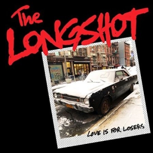 The Longshot - Love Is For Losers in the group VINYL / Pop-Rock,Punk at Bengans Skivbutik AB (3266016)