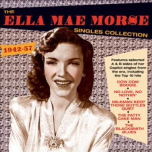 Morse Ella Mae - Singles Collection 1942-57 in the group CD / Pop-Rock at Bengans Skivbutik AB (3266665)
