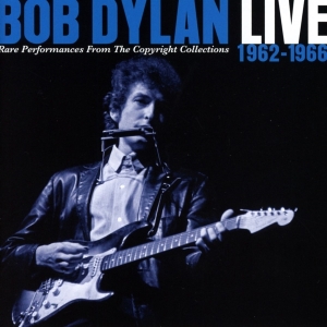 Dylan Bob - Live 1962-1966 - Rare Performances From The Copyright Collections in the group CD / Elektroniskt,World Music at Bengans Skivbutik AB (3266991)
