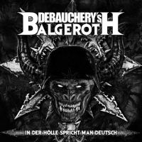 Debauchery Vs. Balgeroth - In Der Hölle Spricht Man Deutsch (2 in the group CD / Hårdrock at Bengans Skivbutik AB (3267217)