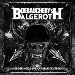 Debauchery Vs. Balgeroth - In Der Hölle Spricht Man Deutsch (3 in the group CD / Hårdrock/ Heavy metal at Bengans Skivbutik AB (3267219)