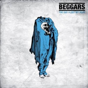 Beggars - The Day I Lost My Head in the group CD / Hårdrock at Bengans Skivbutik AB (3267222)