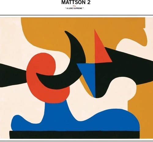 The Mattson 2 - Play A Love Supreme in the group CD / Jazz/Blues at Bengans Skivbutik AB (3274033)