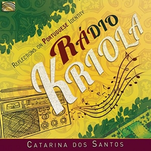 Santons Catarina Dos - Radio Kriola - Reflections On Portu in the group CD / Elektroniskt,World Music at Bengans Skivbutik AB (3274192)