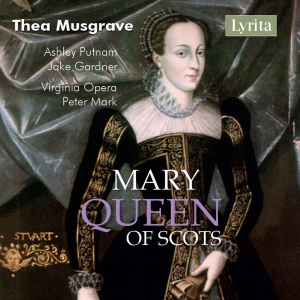 Musgrave Thea - Mary, Queen Of Scots in the group CD / Klassiskt at Bengans Skivbutik AB (3274201)