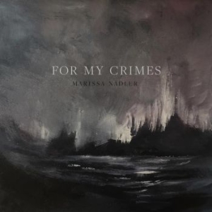 Nadler Marissa - For My Crimes in the group CD / Pop-Rock at Bengans Skivbutik AB (3277437)