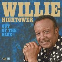 Hightower Willie - Out Of The Blue in the group CD / Upcoming releases / RNB, Disco & Soul at Bengans Skivbutik AB (3277890)