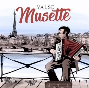 Blandade Artister - Valse Musette in the group CD / Elektroniskt,World Music at Bengans Skivbutik AB (3277912)