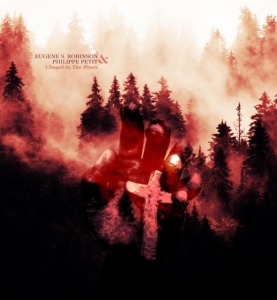 Robinson Eugene S. & Philippe Petit - Chapel In The Pines in the group CD / Pop-Rock at Bengans Skivbutik AB (3278144)