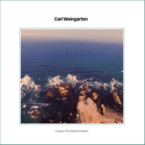 Weingarten Carl - Living In The Distant Present in the group OTHER / Övrigt /  at Bengans Skivbutik AB (3278180)