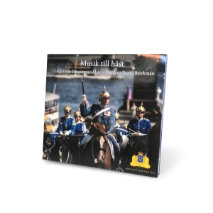 Livgardets Dragonmusikkår - Musik Till Häst in the group CD / Klassiskt,Övrigt at Bengans Skivbutik AB (3278344)