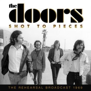 Doors The - Shot To Pieces (Rehearsal 1969 Broa in the group CD / Pop-Rock at Bengans Skivbutik AB (3298540)