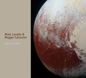Lavelle Matt And Reggie Sylvester - Retrograde in the group CD / Jazz at Bengans Skivbutik AB (3299364)