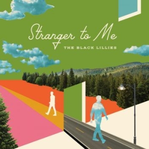 Black Lillies - Stranger To Me in the group VINYL / Country at Bengans Skivbutik AB (3300760)