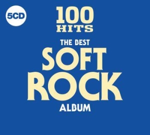 Blandade Artister - 100 Hits - Best Of Soft Rock in the group CD / New releases / Rock at Bengans Skivbutik AB (3300783)