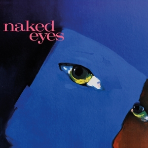 Naked Eyes - Naked Eyes in the group CD / Pop-Rock,Övrigt at Bengans Skivbutik AB (3301587)