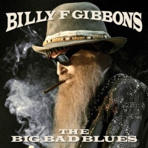 Billy F Gibbons - Big Bad Blues in the group CD at Bengans Skivbutik AB (3301994)