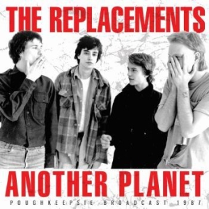 The Replacements - Another Planet (Live Broadcast 1987 in the group CD / Pop at Bengans Skivbutik AB (3302364)