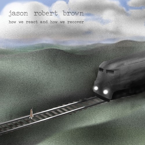 Jason Robert Brown - How We React And How We Recove in the group CD / Pop at Bengans Skivbutik AB (3302385)