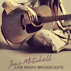 Mitchell Joni - Radio Broadcasts 2Nd Fret Club Pa in the group OUR PICKS / Weekly Releases /  / POP /  ROCK at Bengans Skivbutik AB (3302801)