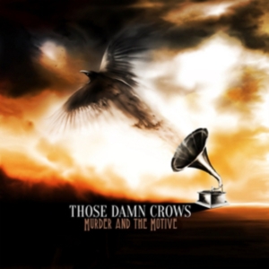 Those Damn Crows - Murder And The Motive (Vinyl) in the group VINYL / Hårdrock at Bengans Skivbutik AB (3303491)