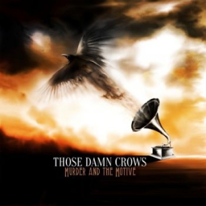 Those Damn Crows - Murder And The Motive in the group CD / Hårdrock at Bengans Skivbutik AB (3303506)