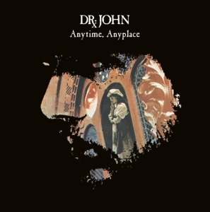 Dr. John - Anytime Anyplace in the group VINYL / New releases / Jazz/Blues at Bengans Skivbutik AB (3304192)
