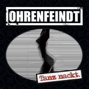 Ohrenfeindt - Tanz Nackt in the group CD / Rock at Bengans Skivbutik AB (3304241)