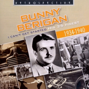 Various Artists - Bunny Berigan: I Can't Get Started in the group CD / Jazz at Bengans Skivbutik AB (3304272)