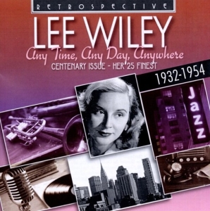 Lee Wiley - Any Time, Any Day, Anywhere in the group CD / Jazz at Bengans Skivbutik AB (3304273)