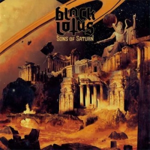 Black Lotus - Sons Of Saturn in the group CD / Upcoming releases / Hardrock/ Heavy metal at Bengans Skivbutik AB (3304661)