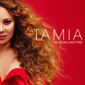 Tamia - Passion Like Fire in the group OTHER / Övrigt /  at Bengans Skivbutik AB (3306669)
