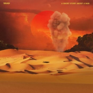 Shad - A Short Story About A War in the group VINYL / Upcoming releases / Hip Hop at Bengans Skivbutik AB (3306702)