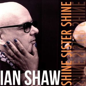 Ian Shaw - Shine Sister Shine in the group VINYL / Jazz at Bengans Skivbutik AB (3306767)