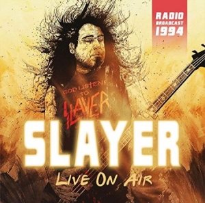 Slayer - Live On Air 1994 (Fm) in the group Minishops / Slayer at Bengans Skivbutik AB (3306897)
