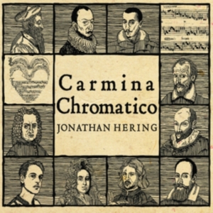 Hering Jonathan - Carmina Chromatico in the group OTHER / Övrigt /  at Bengans Skivbutik AB (3307644)