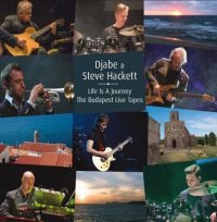 Djabe And Steve Hackett - Life Is A JourneyBudapest Live Tap in the group CD / Rock at Bengans Skivbutik AB (3307746)