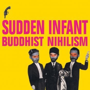 Sudden Infant - Buddhist Nihilism in the group VINYL / Rock at Bengans Skivbutik AB (3307774)
