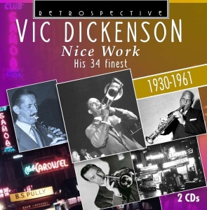 Vic Dickenson - Nice Work in the group Externt_Lager /  at Bengans Skivbutik AB (3308877)