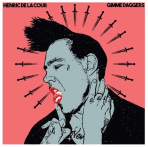 Henric De La Cour - Gimme Daggers in the group CD / Pop-Rock at Bengans Skivbutik AB (3309357)
