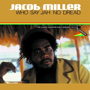 Miller Jacob - Who Say Jah No Dread in the group OTHER / Övrigt /  at Bengans Skivbutik AB (3309426)