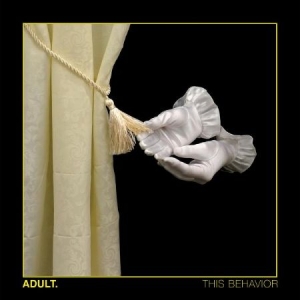 Adult - This Behavior - Ltd.Ed. in the group OTHER / Startsida Vinylkampanj at Bengans Skivbutik AB (3309484)